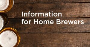 Information for Home Brewers